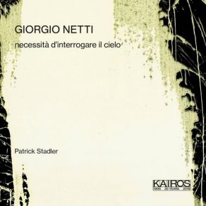 Download track Necessità D'interrogare Il Cielo: I. Intuire La Dispiegata Forma Della Luce Patrick Stadler