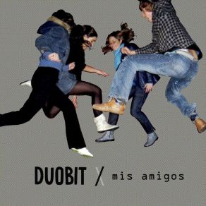 Download track Mis Amigos Duobit