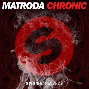 Download track Chronic (Extended Mix) Matroda