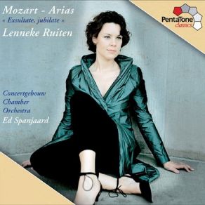 Download track Exultate, Jubilate K. 165 - IV Alleluia Soprano, Lenneke Ruiten, Concertgebouw Chamber Orchestra, Ed Spanjaard