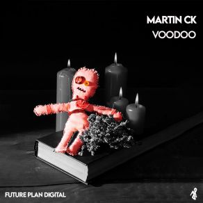 Download track VOODOO (Radio Edit) Ck Martin