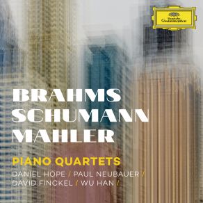 Download track Mahler - Piano Quartet In A Minor - 1. Nicht Zu Schnell Daniel Hope, Paul Neubauer