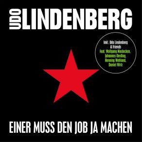 Download track Einer Muss Den Job Ja Machen Udo LindenbergJohannes Oerding, Wolfgang Niedecken, Henning Wehland, Daniel Wirtz