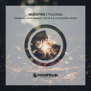 Download track Tucana (Milad E Remix) Nuestro