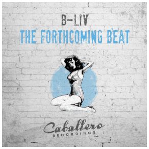 Download track The Forthcoming Beat B-Liv