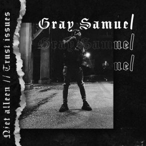 Download track Trust Issues Samuel Gray