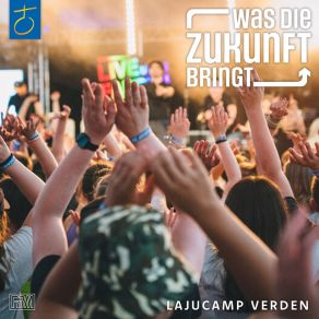 Download track Was Die Zukunft Bringt Lajucamp Verden