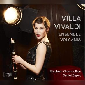 Download track Concerto Per Flautino In C Major, RV 443 III. Allegro Molto Daniel Sepec, Elisabeth Champollion, Ensemble Volcania