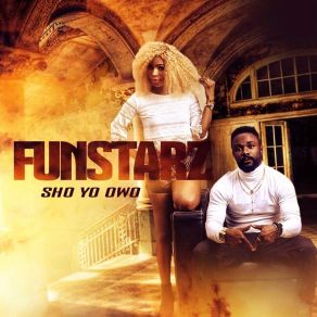 Download track Sho Yo Owo Funstarz