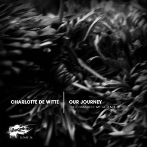 Download track Our Journey (Original Mix) Charlotte De Witte