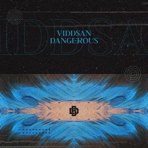 Download track Dangerous (Extended Mix) Viddsan