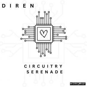 Download track Circuitry Serenade (Radio Edit; Radio Mix) Diren