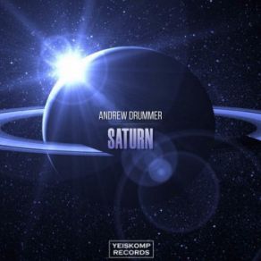 Download track Saturn (Original Mix) Andrew Drummer