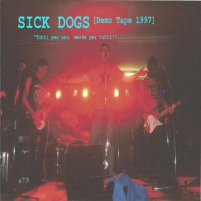 Download track Mi Sono Rotto I Coglioni Sick Dogs