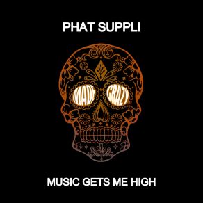 Download track Music Gets Me High (Radio Edit) Phat Suppli