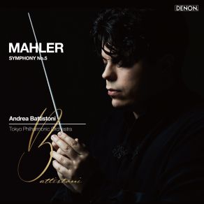 Download track Symphony No. 5 In C-Sharp Minor: IV. Adagietto. Sehr Langsam Tokyo Philharmonic Orchestra, Andrea Battistoni