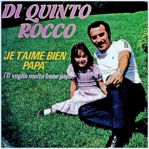 Download track Je T'aime Bien Papa Di Quinto Rocco