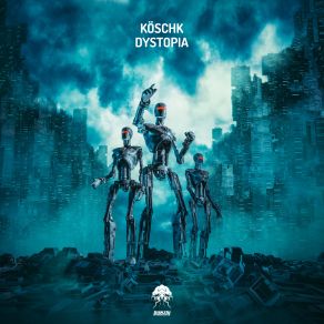 Download track Dystopia (Cortex Thrill Remix) Koschk