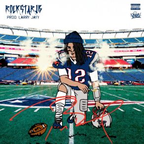 Download track Tom Brady Rockstar Jb