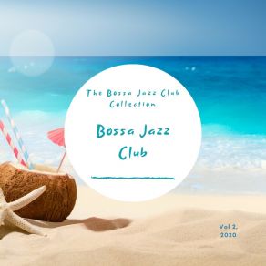 Download track The Bossa Jazz Club Collection Bossa Jazz Club