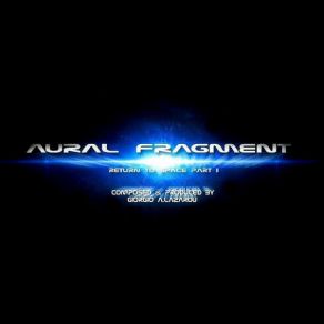 Download track Return To Space Pt. 1 (Voyager) Aural Fragment