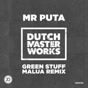 Download track Green Stuff (Malua Remix) Mr Puta