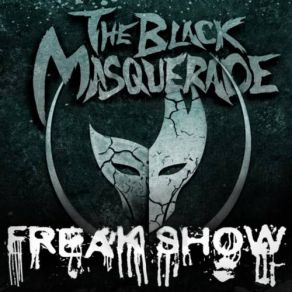 Download track Freak Show BLACK MASQUERADE