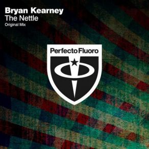 Download track The Nettle (Original Mix) Bryan Kearney