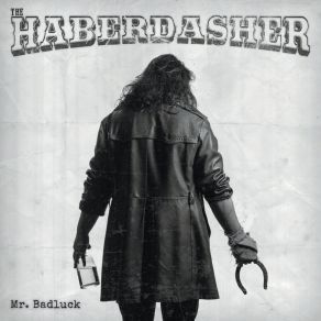 Download track Mr. Badluck Haberdasher