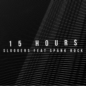 Download track 15 Hours (Instrumental) Sluggers