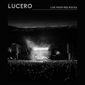 Download track What Are You Willing To Lose (Live) LuceroLucero Lucero