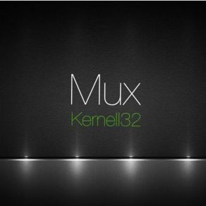 Download track Mux Kernell32