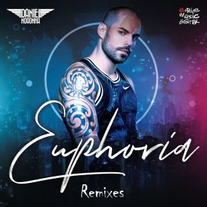 Download track Euphoria (Diego Santander Remix) Daniel NoronhaDiego Santander