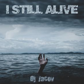 Download track I Still Alive Dj Jacov