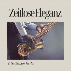 Download track Sanfter Jazz Indigo Frühstück Jazz Playlist