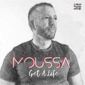 Download track Get A Life (Diego Santander Remix) Moussa