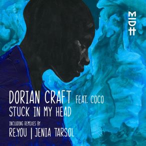 Download track Stuck In My Head Dorian CraftCoco