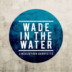 Download track I Hope I May Join In That Band Lincoln Four Quartette