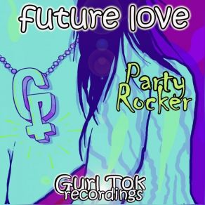 Download track Party Rocker Future Love