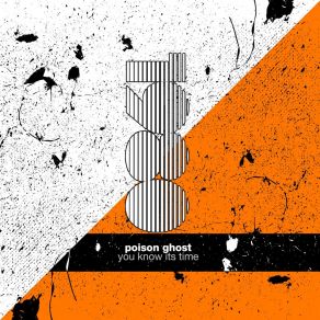 Download track You Know Its Time (Extended Mix) Poison Ghost