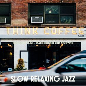 Download track Beautiful Ambience For Studying Slow Relaxing Jazz