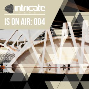 Download track Is On Air 004 (Continuous DJ Mix) Intricate Team