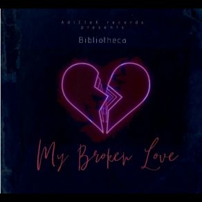 Download track My Broken Love 2 (Instrumental) BibliothecaΟΡΓΑΝΙΚΟ