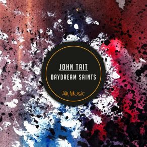 Download track Daydream Saints John Tait