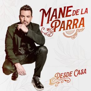 Download track De Los Besos Que Te Di (Desde Casa) Mane De La Parra