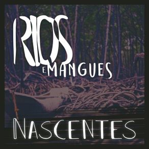 Download track Vidas Passadas Rios E Mangues