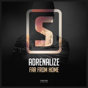 Download track Far From Home (Original Mix) Adrenalize