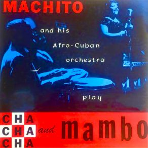 Download track Why Do I Love You? (Remastered) Machito And His Orchestra