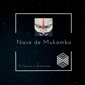 Download track O Futuro É Dimensao Nave De Mukambo