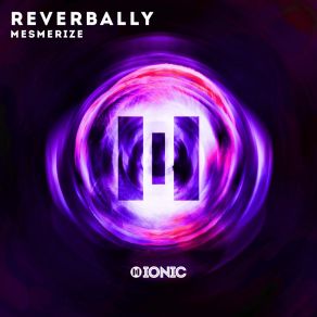 Download track Mesmerize (Extended) Reverbally